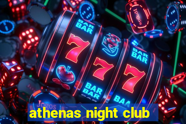 athenas night club